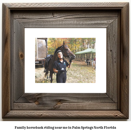 family horseback riding near me in Palm Springs North, Florida